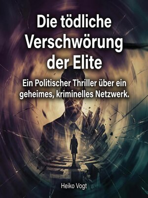 cover image of Die tödliche Verschwörung der Elite